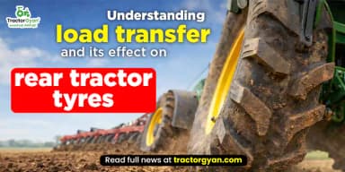 Understanding Load Transfer and Its Effect on Rear Tractor Tyres Understanding Load Transfer and Its Effect on Rear Tractor Tyres
