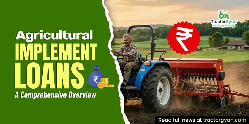 Agricultural Implement loans: A comprehensive overview Agricultural Implement loans: A comprehensive overview