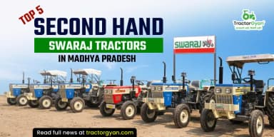 Top 5 Second Hand Swaraj Tractors in Madhya Pradesh Top 5 Second Hand Swaraj Tractors in Madhya Pradesh