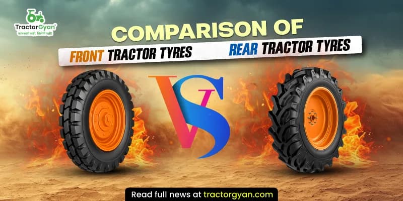 Comparison of front tractor tyres vs rear tractor tyres Comparison of front tractor tyres vs rear tractor tyres image