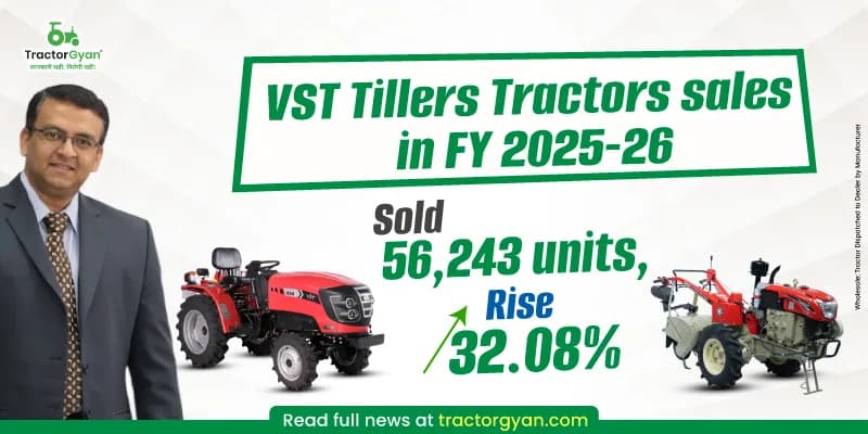 VST Tillers Tractors sales in FY 2025-26: Sold 56,243 units, Rise 32.08% VST Tillers Tractors sales in FY 2025-26: Sold 56,243 units, Rise 32.08%
