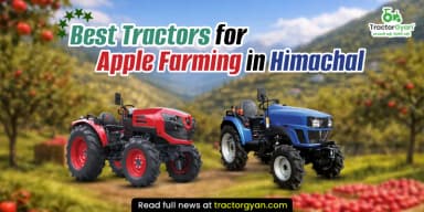 Best Tractors for Apple Farming in Himachal Best Tractors for Apple Farming in Himachal