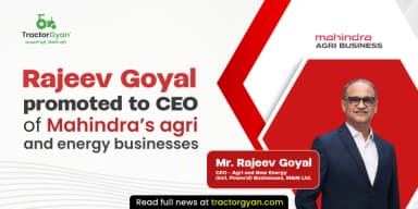 Rajeev Goyal Promoted to CEO of Mahindra’s Agri and Energy Businesses Rajeev Goyal Promoted to CEO of Mahindra’s Agri and Energy Businesses
