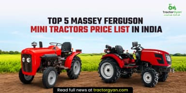 Top 5 Massey Ferguson Mini Tractors Price List in India Top 5 Massey Ferguson Mini Tractors Price List in India