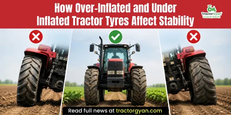 How over-inflated and under-inflated tractor tyres affect stability How over-inflated and under-inflated tractor tyres affect stability