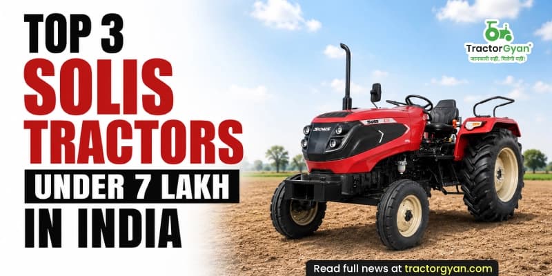 Top 3 Solis tractor under 7 lakh in India Top 3 Solis tractor under 7 lakh in India image