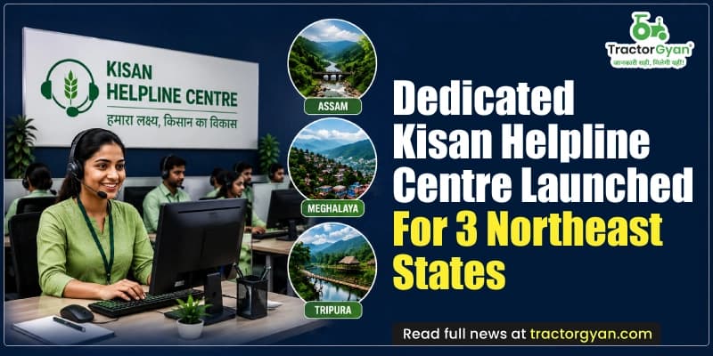 Dedicated kisan helpline centre launched for 3 Northeast states Dedicated kisan helpline centre launched for 3 Northeast states