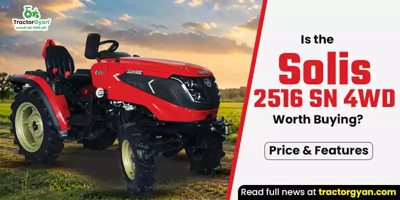 Is the Solis 2516 SN 4wd worth buying? price & features Is the Solis 2516 SN 4wd worth buying? price & features image