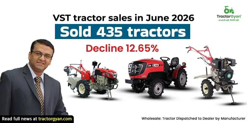 VST tractor sales in June 2026: Sold 435 tractors, Decline 12.65% VST tractor sales in June 2026: Sold 435 tractors, Decline 12.65% image