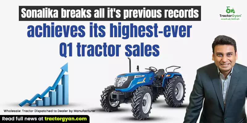 Sonalika breaks all it's previous records, achieves its highest-ever Q1 tractor sales Sonalika breaks all it's previous records, achieves its highest-ever Q1 tractor sales image