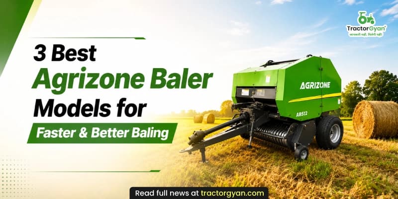 3 Best Agrizone baler models for faster & better baling 3 Best Agrizone baler models for faster & better baling