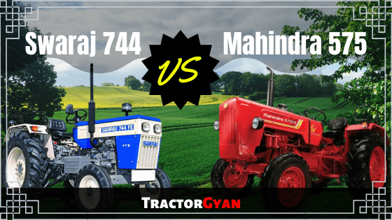 Swaraj 744 vs Mahindra 575 tractor Review in India Swaraj 744 vs Mahindra 575 tractor Review in India