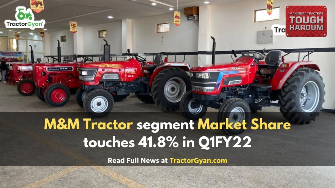 M&M tractor segment market share touches 41.8% in Q1FY22, highest in the last 8 quarters M&M tractor segment market share touches 41.8% in Q1FY22, highest in the last 8 quarters image