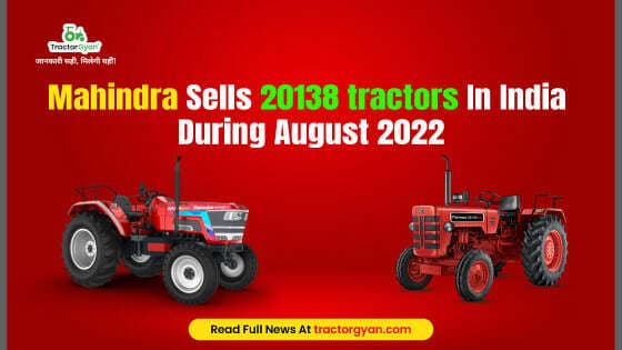 Mahindra Sells 20138 tractors In India During August 2022 Mahindra Sells 20138 tractors In India During August 2022 image