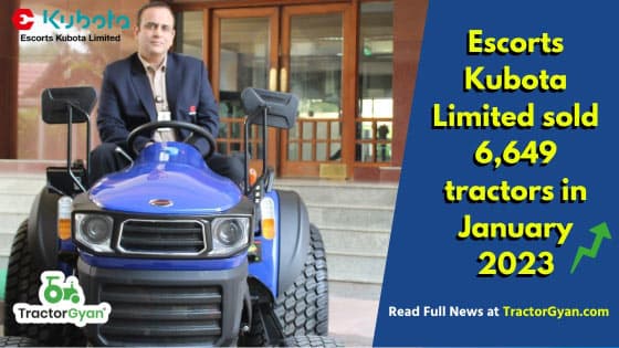 Escorts Kubota registers growth with monthly sales of 6,649 tractors in January 2023, Up 16.5% YoY Escorts Kubota registers growth with monthly sales of 6,649 tractors in January 2023, Up 16.5% YoY image